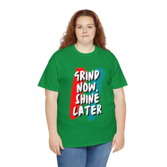 Grind Now, Shine Later Shirt | Hustler In Motion Unisex T-Shirt