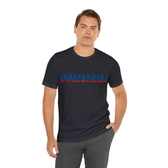 Happy Independence Day Shirt | July 4 Independent T-Shirt