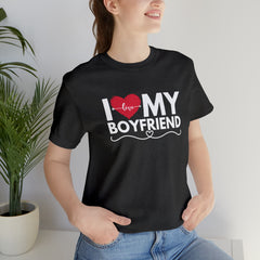 I Love My Boyfriend Shirt | Couple Love T-Shirt, Pair Girlfriend Boyfriend Matching Shirt