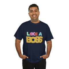 Like A Boss Shirt | Colorful Boss Vibes Statement Tee