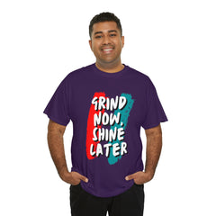 Grind Now, Shine Later Shirt | Hustler In Motion Unisex T-Shirt