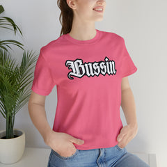 Bussin Street Shirt | Slang Urban Streetwear Unisex T-Shirt