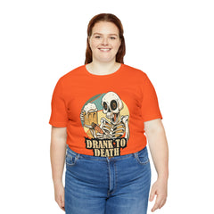 Skeleton Drank to Death Shirt | Drink Beer Unisex T-Shirt