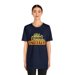 It's a Good Day to do Calculus Shirt | School Unisex T-Shirt