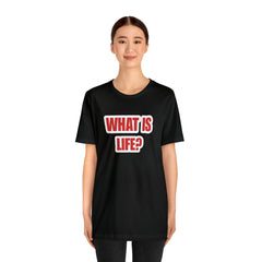 What Is Life? Existential Shirt | Ambiguous Existential Crisis T-Shirt