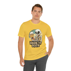 Skeleton Drank to Death Shirt | Drink Beer Unisex T-Shirt