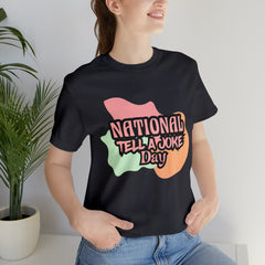 National Tell a Joke Day Shirt 2 | Humor Joke T-Shirt
