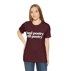 Bad Poetry Is Still Poetry Shirt | Bad Poetry Day T-Shirt