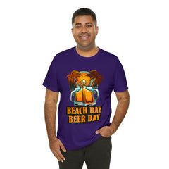 Beer Day Beach Day Shirt | Drink Beer Unisex T-Shirt