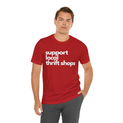 Support Local Thrift Shops Shirt | Local Thrift Store T-Shirt