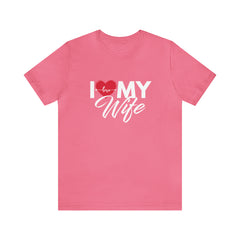 I Love My Wife Shirt | Couple Love T-Shirt, Pair Husband Wife Matching Shirt
