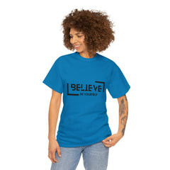 Believe In Yourself | Confidence Catalyst Statement Tee