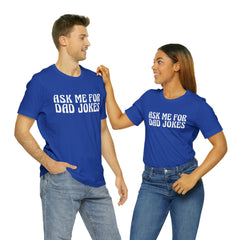 Ask Me For Dad Jokes Shirt | National Tell a Joke Day T-Shirt