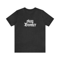 Okay Boomer Shirt | Ok, Boomer Karen Statement T-Shirt
