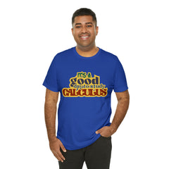 It's a Good Day to do Calculus Shirt | School Unisex T-Shirt