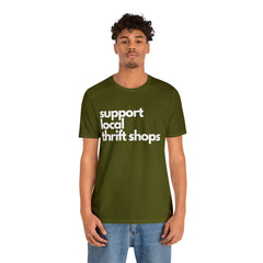 Support Local Thrift Shops Shirt | Local Thrift Store T-Shirt