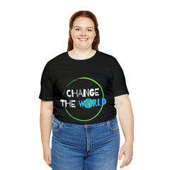Change The World | Wear Your Impact Unisex T-Shirt