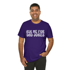Ask Me For Dad Jokes Shirt | National Tell a Joke Day T-Shirt