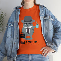 Have A Good Day Shirt | Cat Lover Unisex T-Shirt