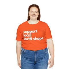 Support Local Thrift Shops Shirt | Local Thrift Store T-Shirt