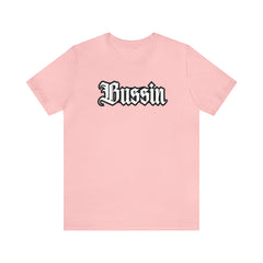 Bussin Street Shirt | Slang Urban Streetwear Unisex T-Shirt