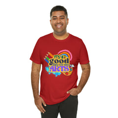 It's a Good Day to Do Arts Shirt | School Unisex T-Shirt