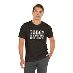 Today is a Day for Dad Jokes Shirt | National Tella Joke Day T-Shirt