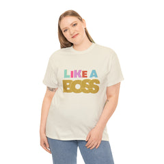 Like A Boss Shirt | Colorful Boss Vibes Statement Tee