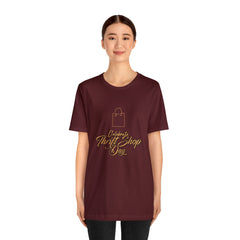 Celebrate Thrift Shop Day Shirt | Thrift Store T-Shirt