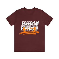 FREEDOM Shirt | Bold Statement Unisex T-Shirt