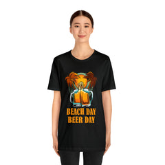 Beer Day Beach Day Shirt | Drink Beer Unisex T-Shirt