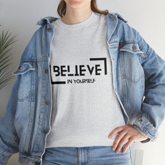 Believe In Yourself | Confidence Catalyst Statement Tee