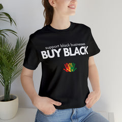 Buy Black Shirt | Support Black Businesses Unisex T-Shirt