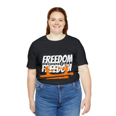 FREEDOM Shirt | Bold Statement Unisex T-Shirt