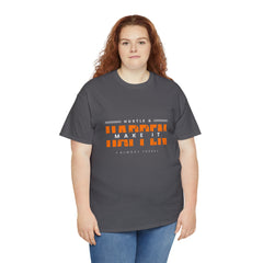 Hustle And Make It Happen | Hustler's Creed Unisex T-shirt