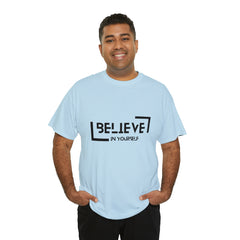 Believe In Yourself | Confidence Catalyst Statement Tee