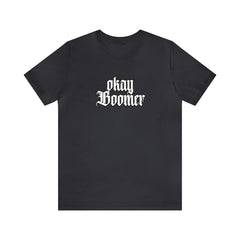 Okay Boomer Shirt | Ok, Boomer Karen Statement T-Shirt