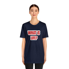 What Is Life? Existential Shirt | Ambiguous Existential Crisis T-Shirt