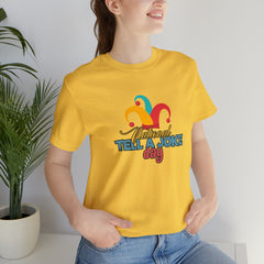 Tell a Joke Day Shirt | National National Joking Prank T-Shirt