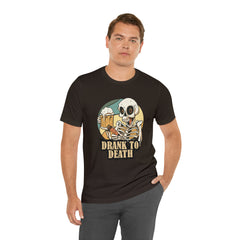Skeleton Drank to Death Shirt | Drink Beer Unisex T-Shirt