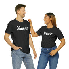 Bussin Street Shirt | Slang Urban Streetwear Unisex T-Shirt