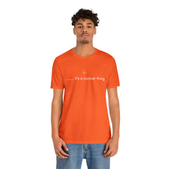 It's a Cancer Zodiac Thing Shirt | Zodiac Sign Statement T-Shirt