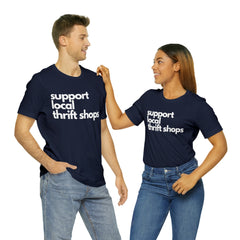 Support Local Thrift Shops Shirt | Local Thrift Store T-Shirt