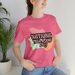 National Tell a Joke Day Shirt 2 | Humor Joke T-Shirt