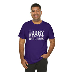 Today is a Day for Dad Jokes Shirt | National Tella Joke Day T-Shirt