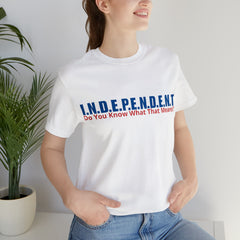 Happy Independence Day Shirt | July 4 Independent T-Shirt