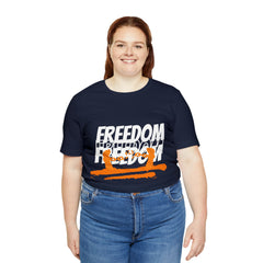 FREEDOM Shirt | Bold Statement Unisex T-Shirt