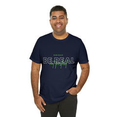 Reminder Be Real Not Perfect Shirt | Motivation Unisex T-Shirt