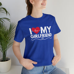 I Love My Girlfriend Shirt | Couple Love T-Shirt, Pair Girlfriend Boyfriend Matching Shirt