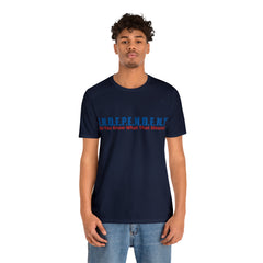Happy Independence Day Shirt | July 4 Independent T-Shirt